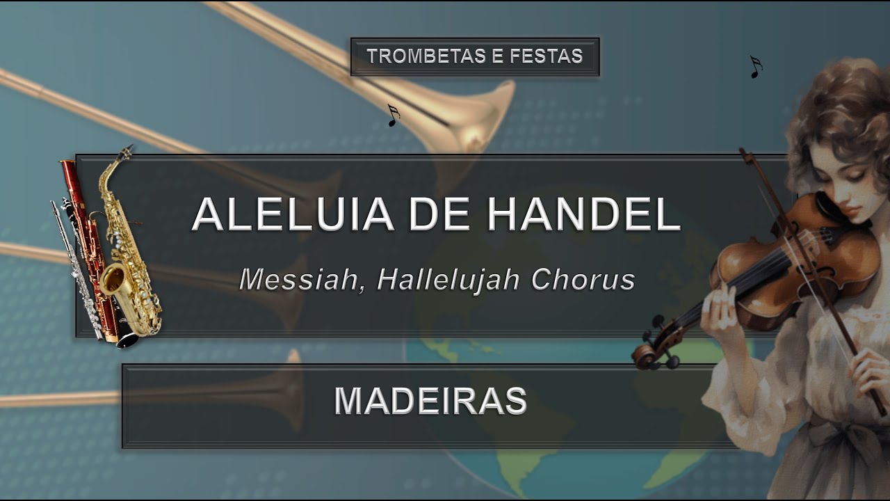 Estudo Partitura (ALELUIA DE HANDEL) - Madeiras | Trombetas e Festas