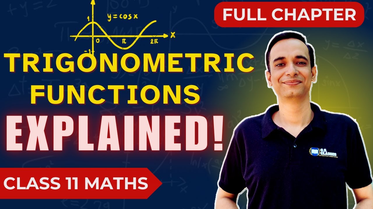Class 11 Trigonometry One Shot | Full Chapter Explained for CBSE & NCERT Exams