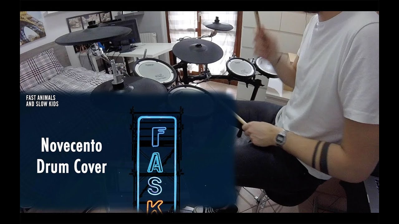 Novecento - Fast Animals And Slow Kids - Drum Cover