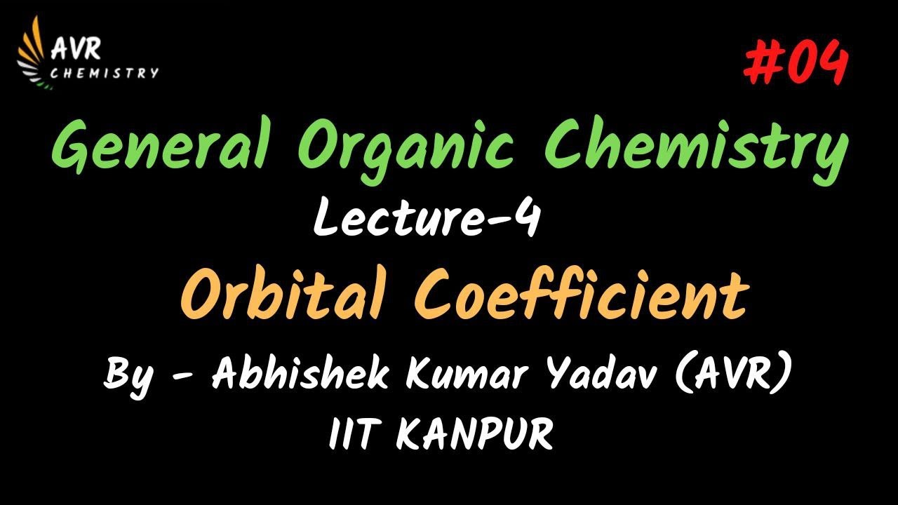 General Organic Chemistry | Orbital Coefficient | Hard - Soft Nucleophiles and Electrophiles