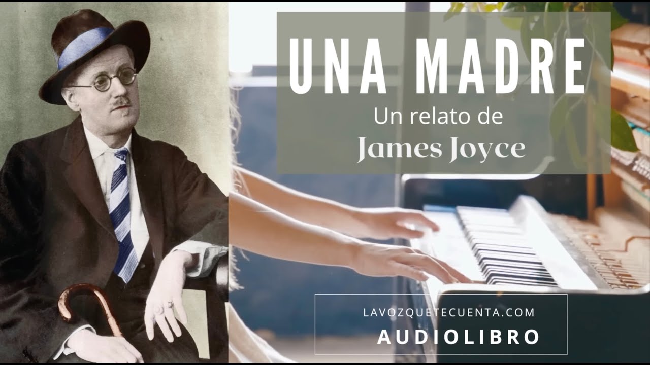 Una madre — James Joyce | Audiolibro completo en español | Voz humana real