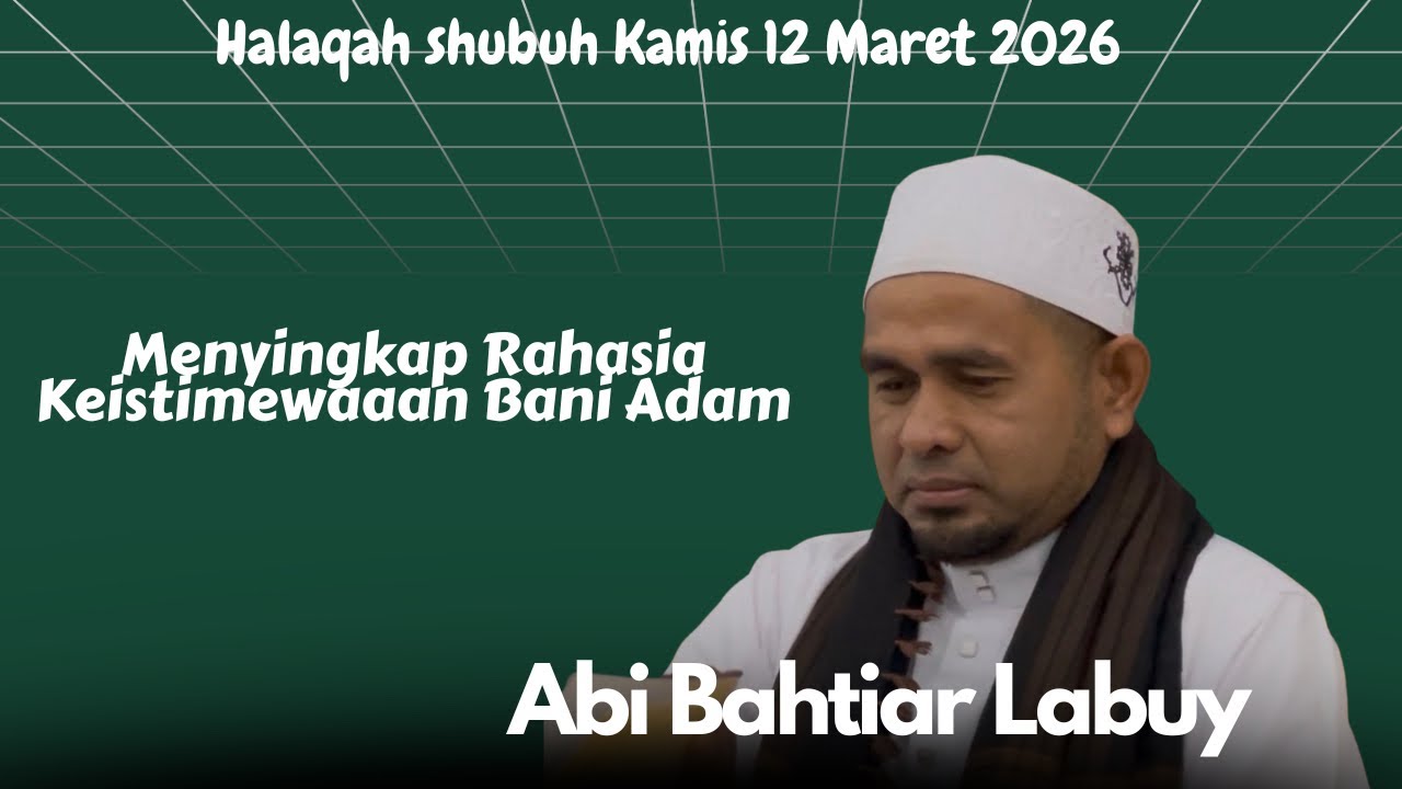 Menyingkap Rahasia Keistimewaaan Bani Adam-Abi Bahtiar Labuy