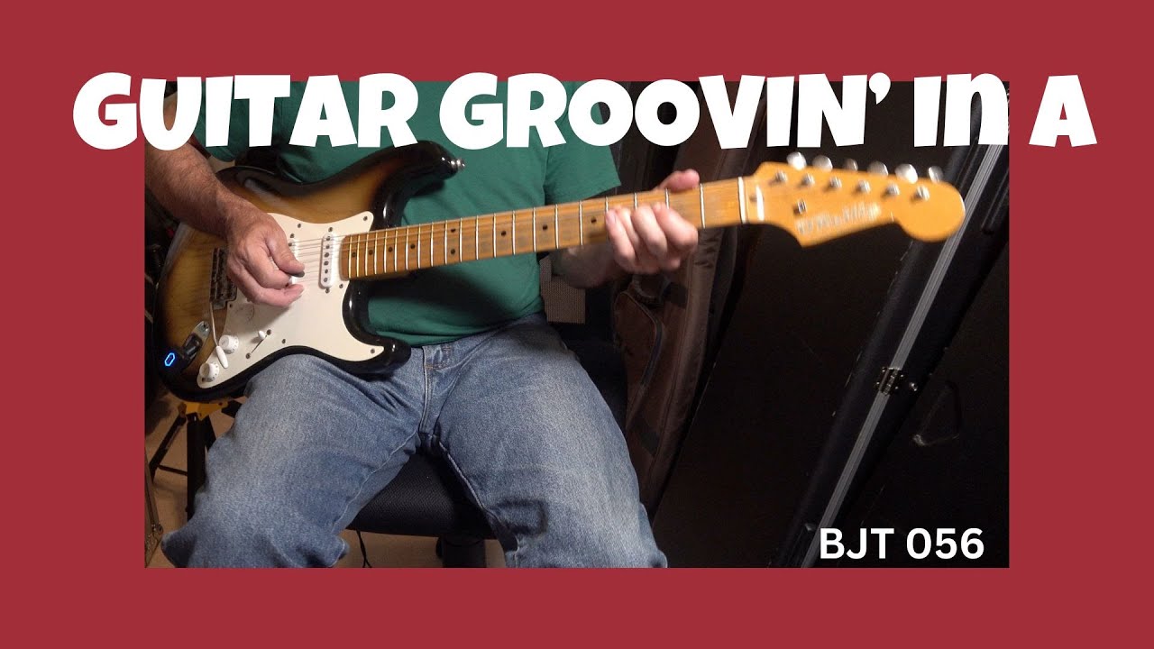 GUITAR GROOVIN IN A