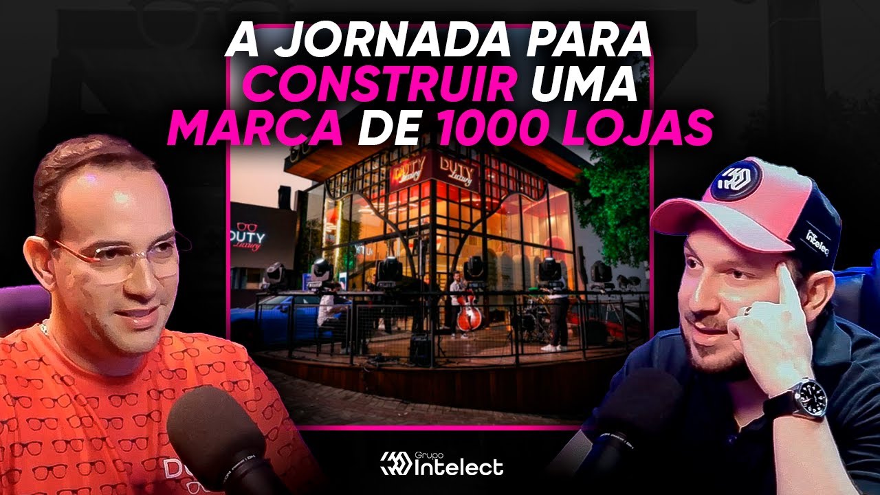 A JORNADA PARA CONSTRUIR UMA MARCA DE 1000 LOJAS