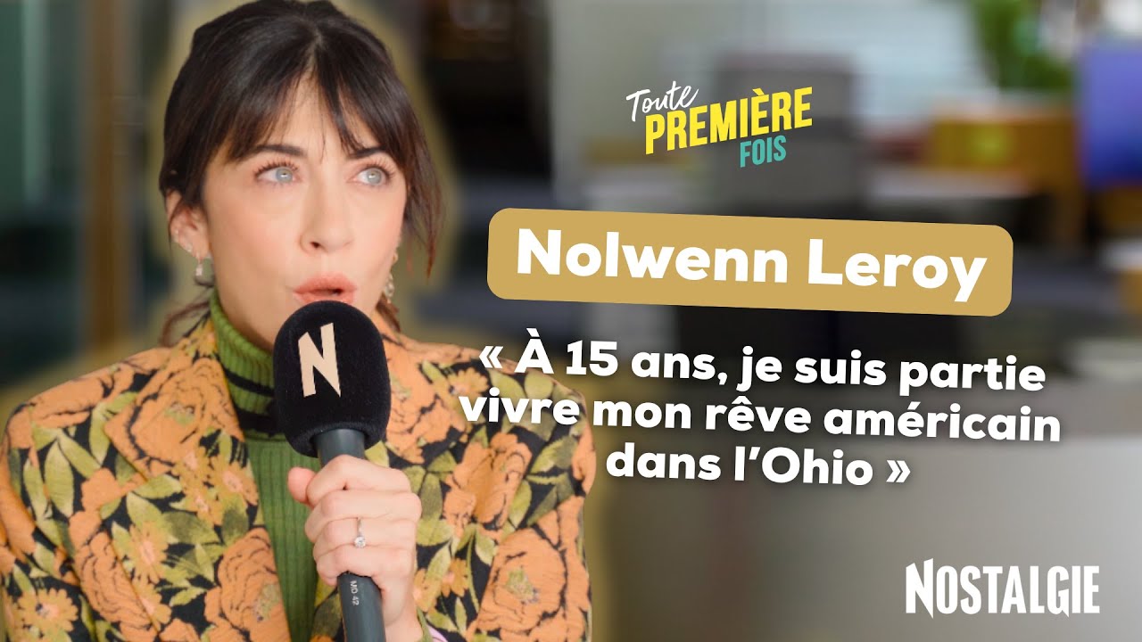 Nolwenn Leroy : ses toutes premières fois – de sa chambre à Capitaine Marleau