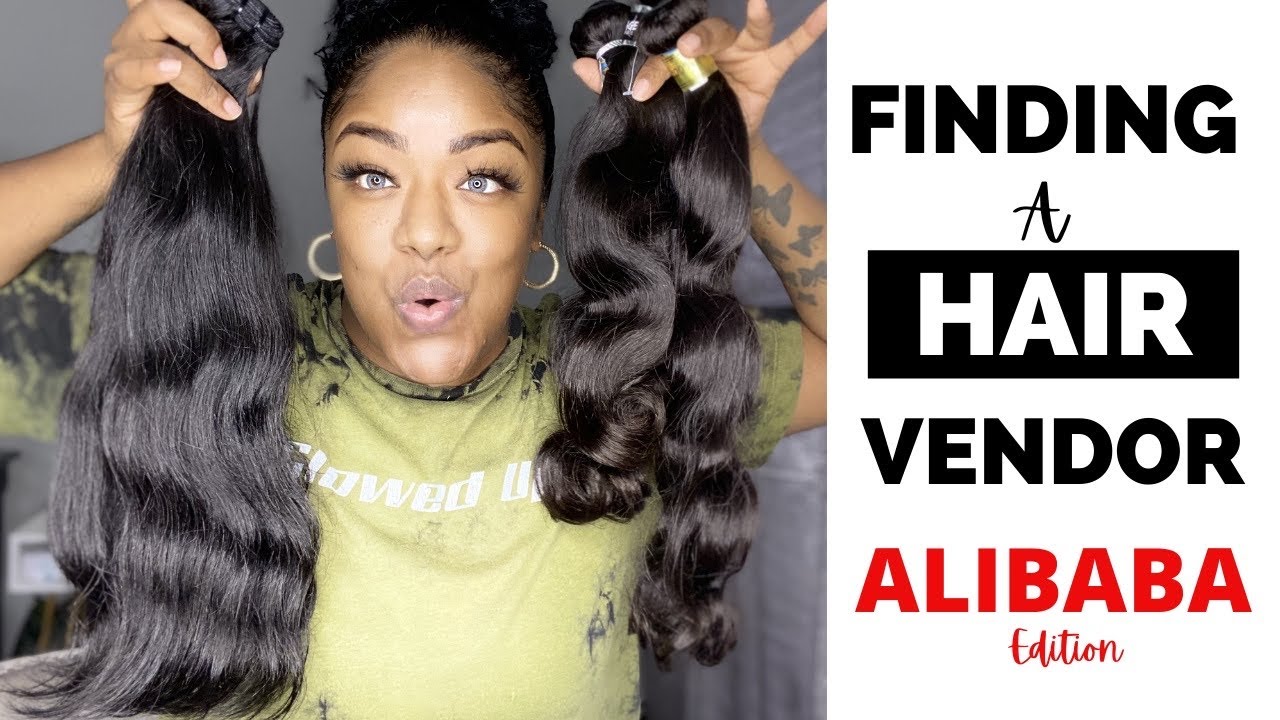 Find a Virgin & Raw Hair Vendor 2020| Super Detailed| Wholesale Vendors| ALIBABA