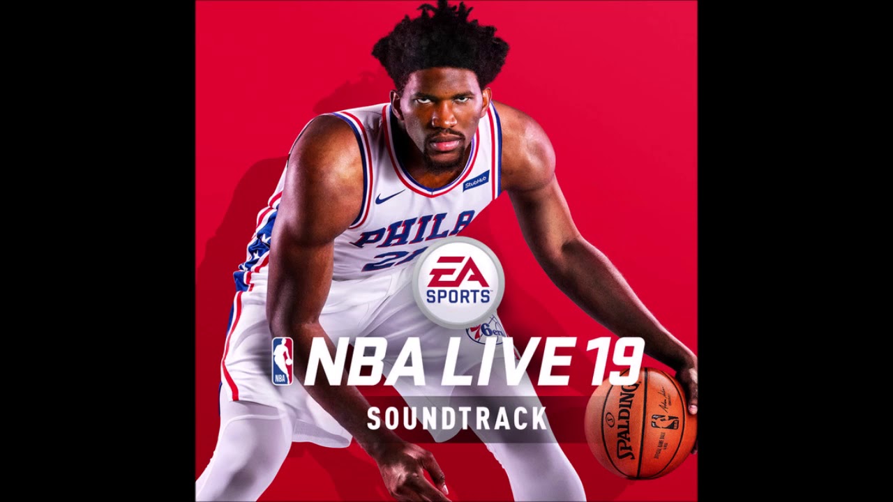 nba live 19 soundtrack
