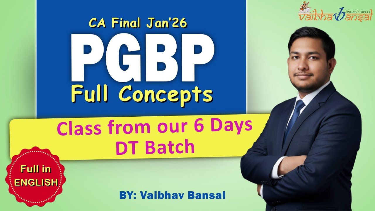 Full PGBP Concepts for CA Final Jan 26 | Vaibhav Bansal | Full English