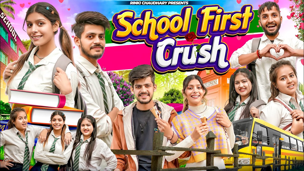 School First Crush || School Life  || RINKI CHAUDHARY @SumitBhyan_