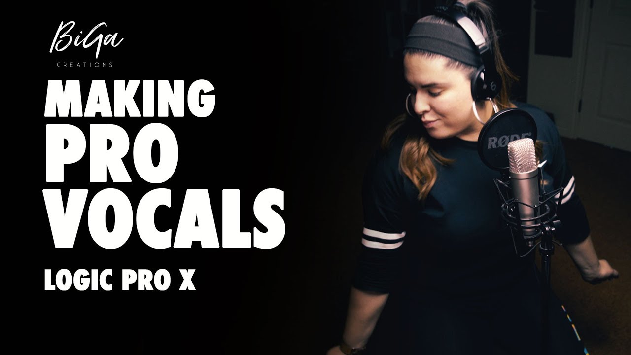 How to Make Professional Vocals - [Logic Pro X]