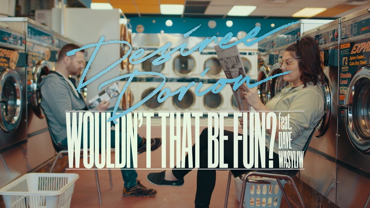 Wouldn't That Be Fun? [Official Video] - Desiree Dorion feat. Dave Wasyliw