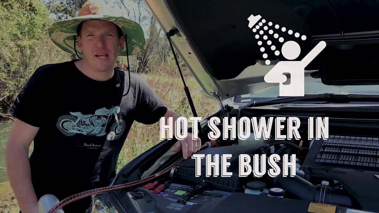 Bodie at the Bush - vehicle hot water shower system via a thermal exchanger