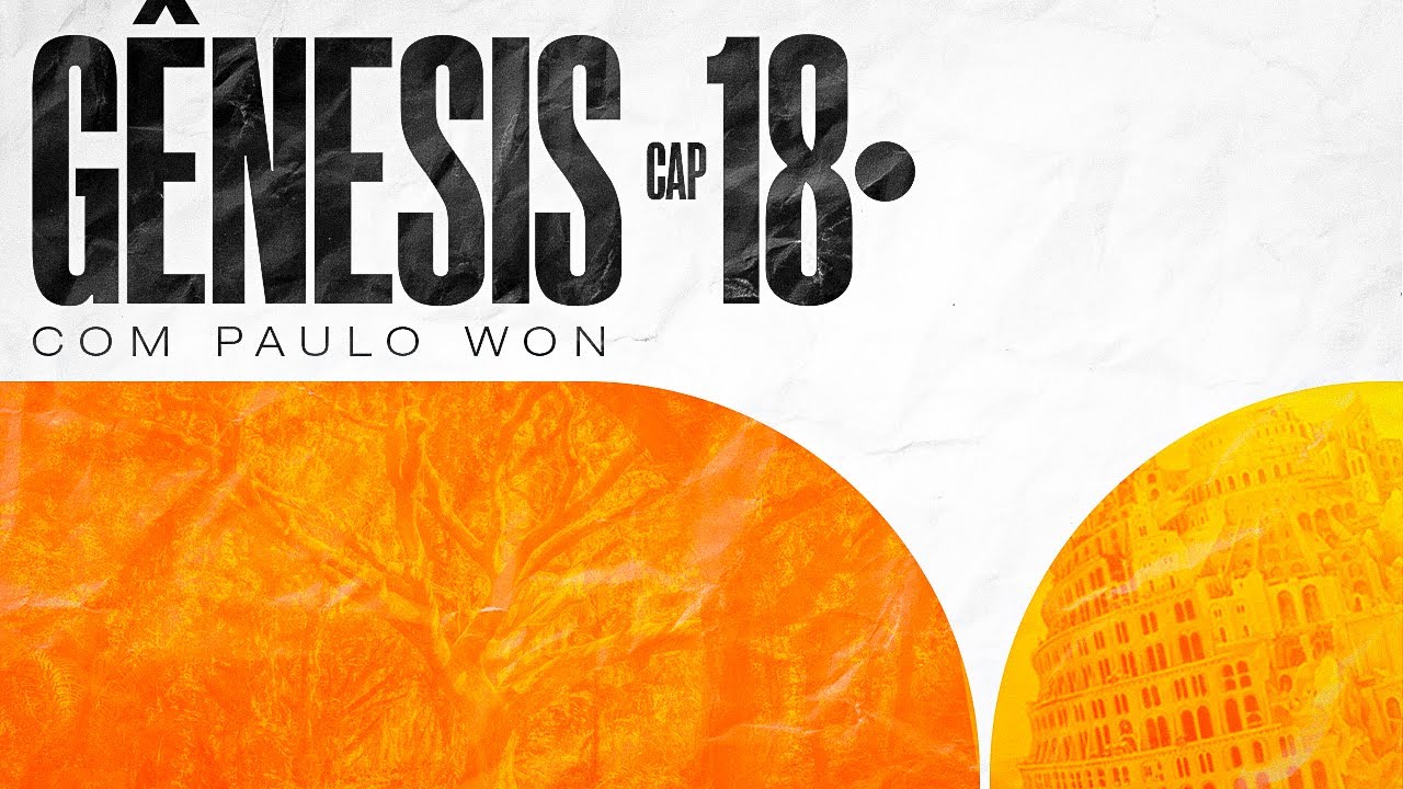 GÊNESIS 18 - Apenas 10 justos - #1CPD