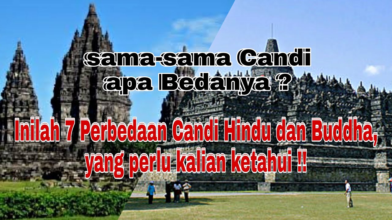 Perbedaan Candi Hindu dan Budha Beserta Contoh dan Penjelasannya