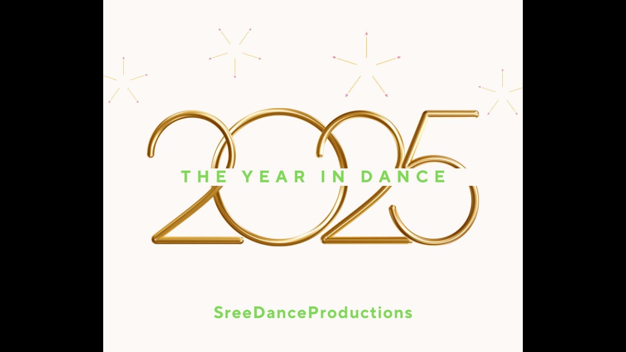 2025- The Year in Dance @ Sree Dance Productions