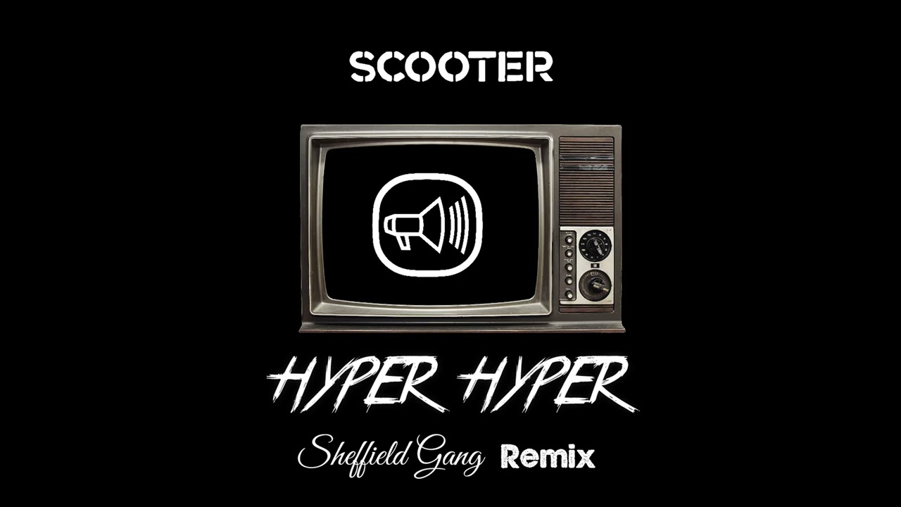 Scooter - Hyper Hyper (Sheffield Gang Remix)