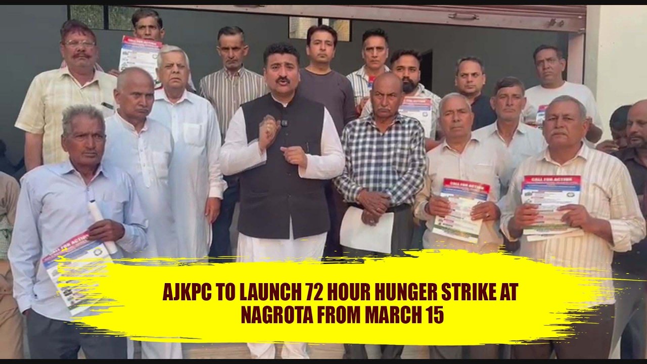 AJKPC to Launch 72 Hour Hunger Strike at Nagrota from March 15