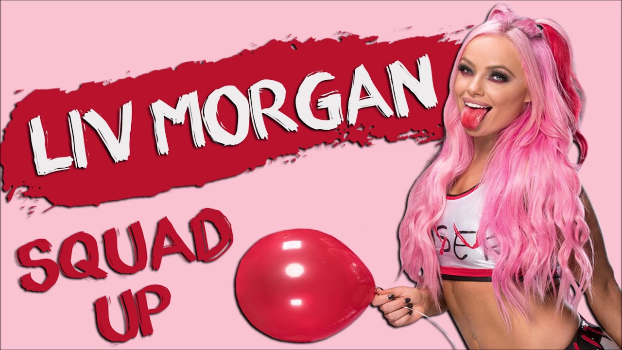 WWE: Squad Up (Liv Morgan Unofficial Theme)