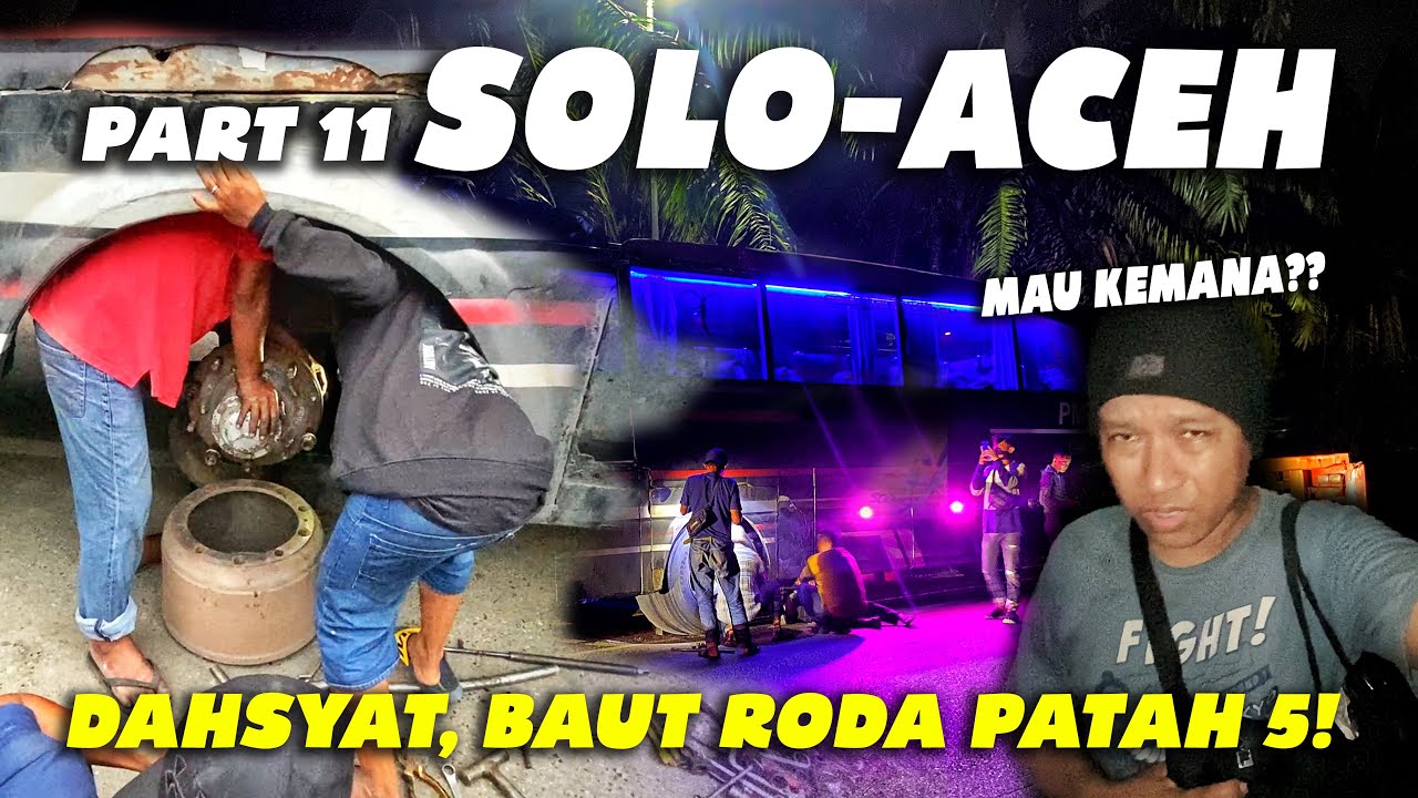 Nginep di Tengah Hutan Sawit! Banda Aceh Kembali Menjauh Dari Pelupuk Mata. Trip Epic Bus PMTOH