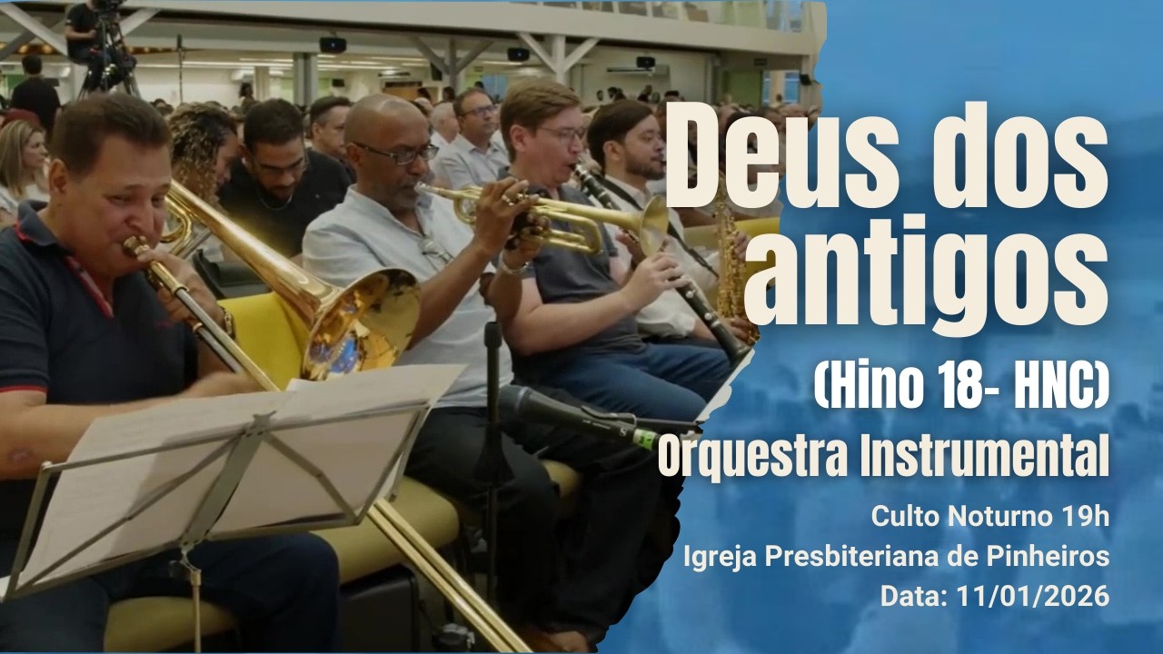 Deus dos antigos (Hino 18 - HNC) | Culto 19h | Igreja Presbiteriana de Pinheiros | 11/01/2026