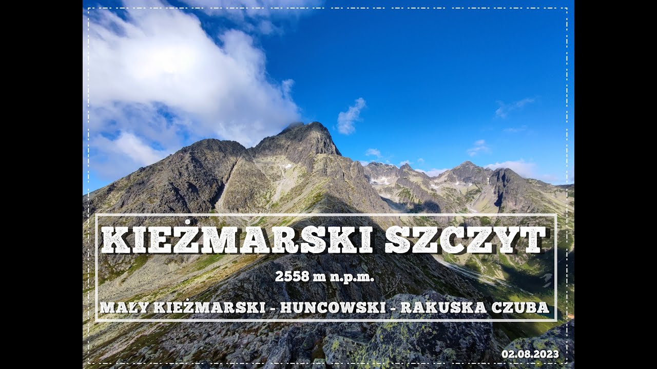Kieżmarski Szczyt + Mały Kieżmarski - Huncowski - Rakuska Czuba | Tatry Wysokie