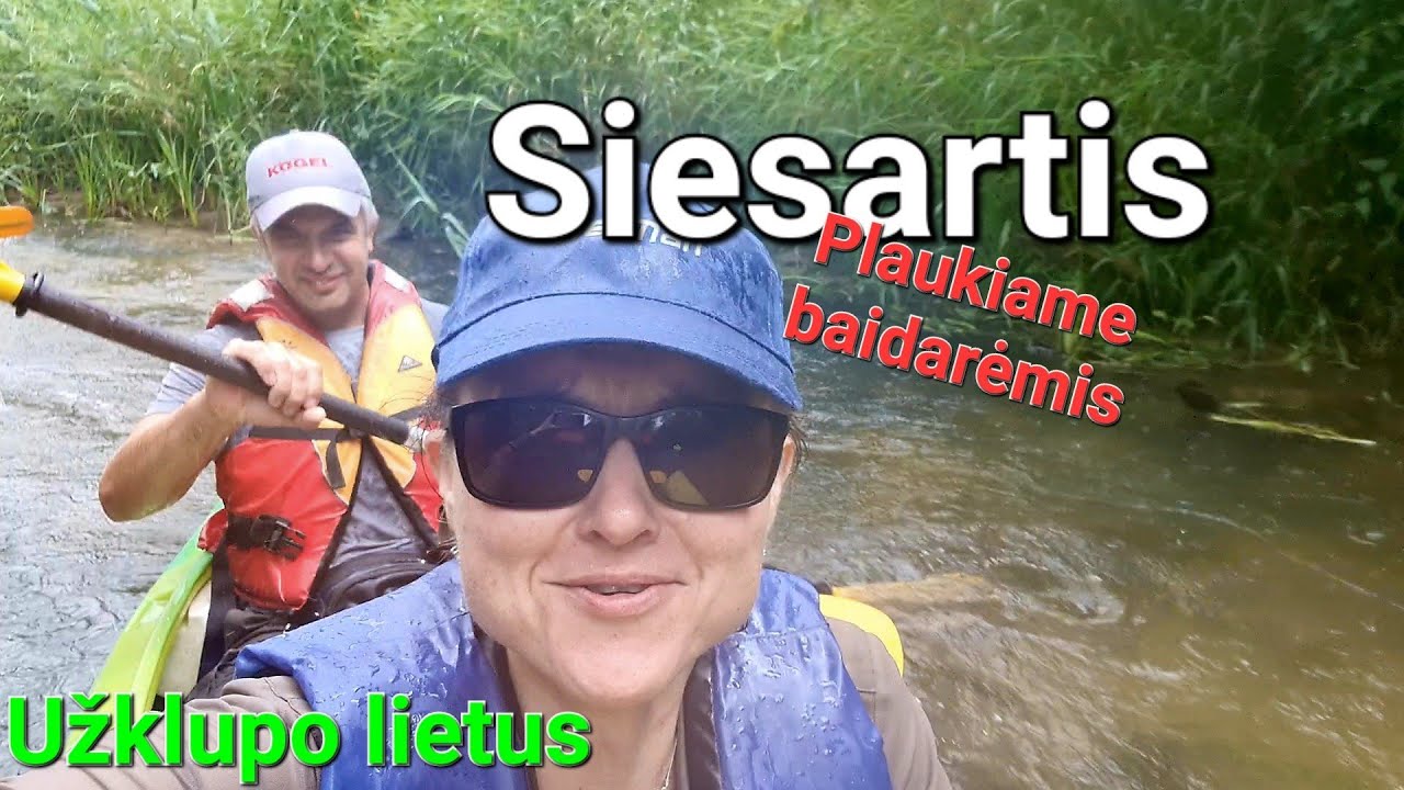Plaukiame baidarėmis Siesarties upe | Vidutinio sunkumo trąsa, kliūtys ir užklupęs lietus