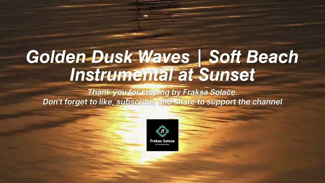 Golden Dusk Waves | Soft Beach Instrumental at Sunset