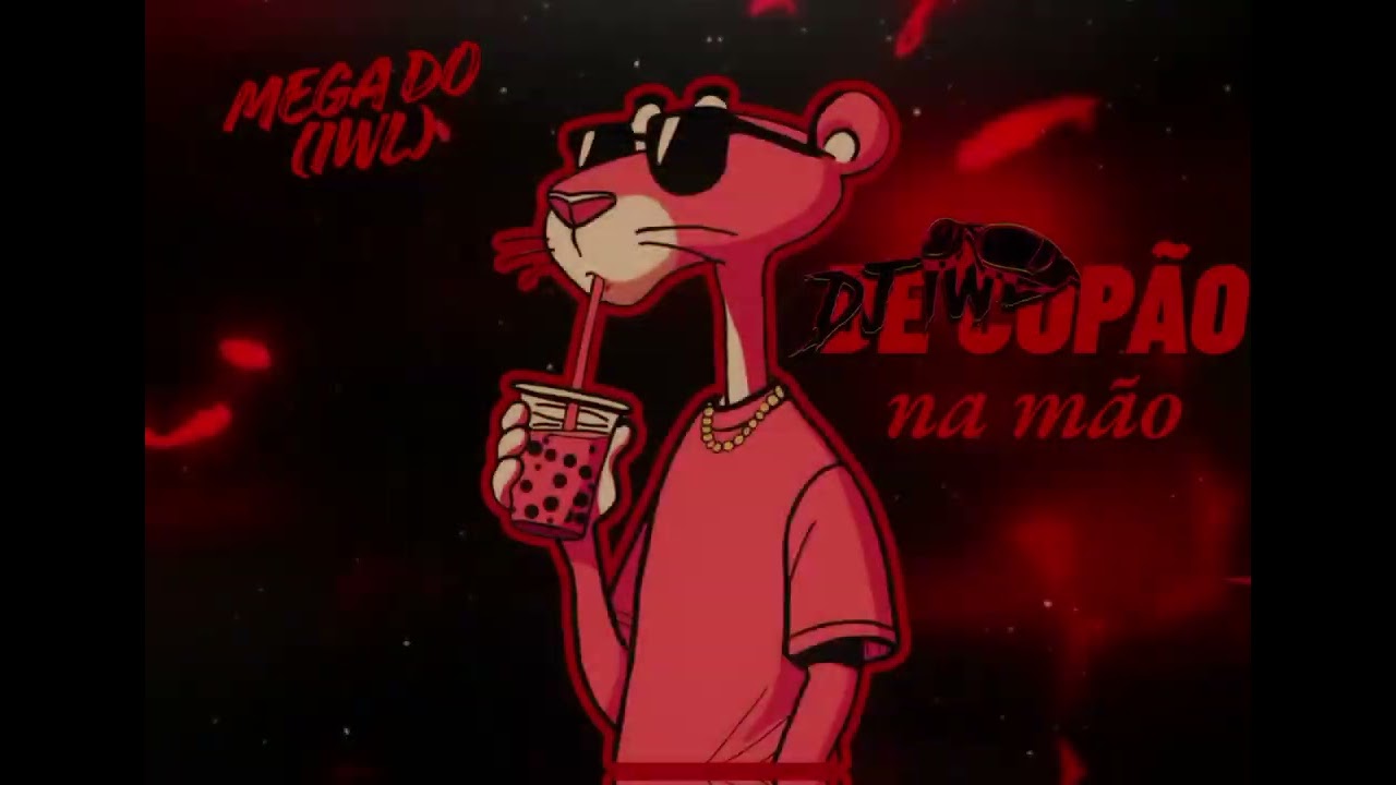 MEGA DO IWL ( DE COPÃO NA MÃO)