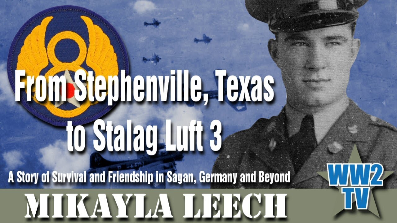 From Stephenville, Texas to Stalag Luft 3: A Story of Survival and Friendship in Sagan