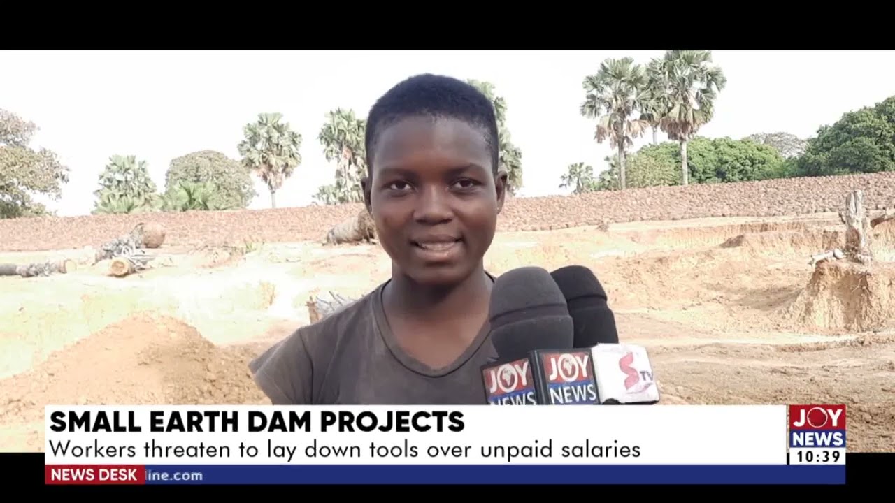 Small Earth Dam Projects: Workers threaten to lay down tools over unpaid salaries (25-2-22)