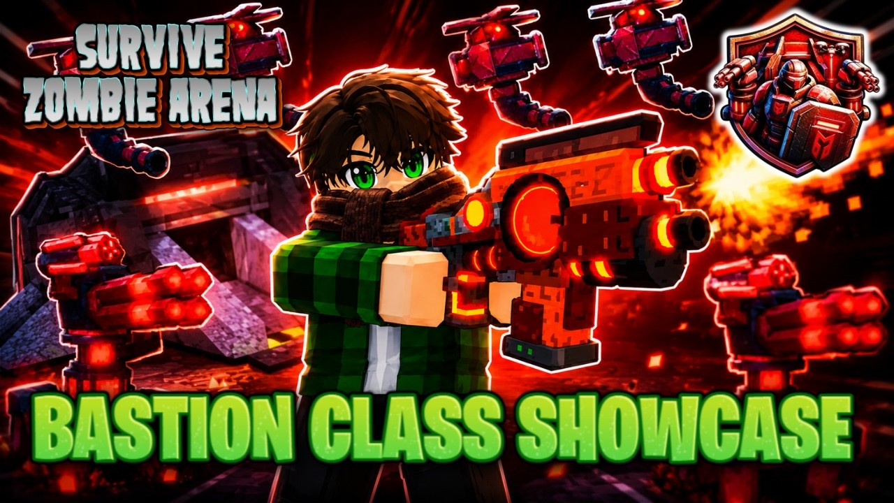 BASTION CLASS SHOWCASE | SURVIVE ZOMBIE ARENA