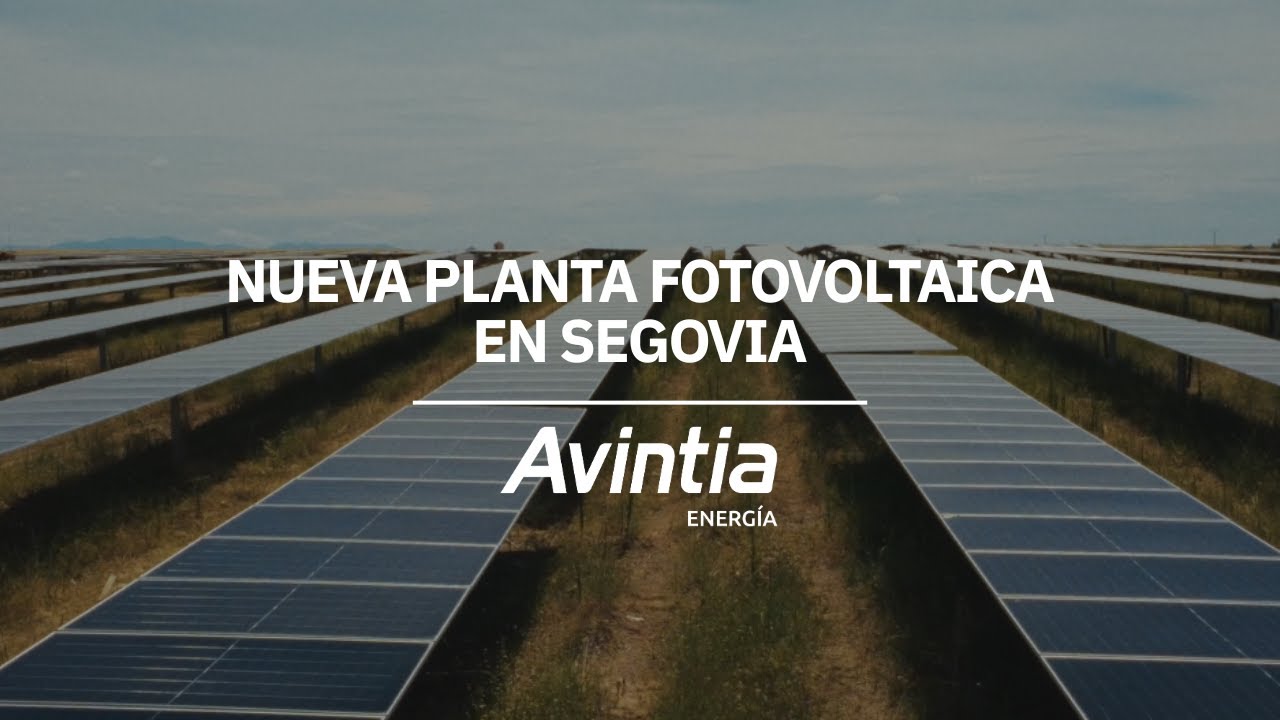Avintia Energía impulsa una planta fotovoltaica en Segovia