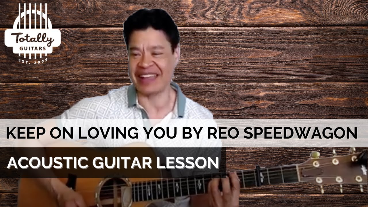Keep On Loving You by REO Speedwagon – Acoustic Guitar Lesson Preview from Totally Guitars
