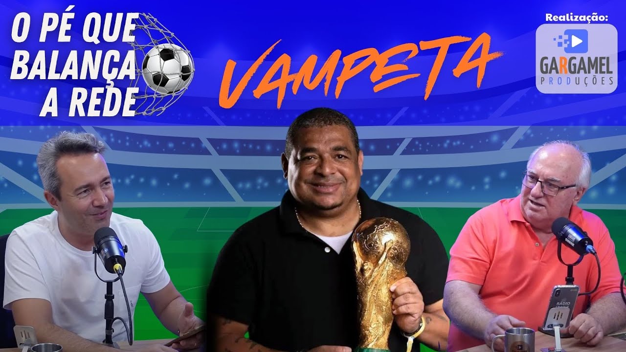 VAMPETA - DO PENTA COM A SELEÇÃO AOS TÍTULOS NO CORINTHIANS