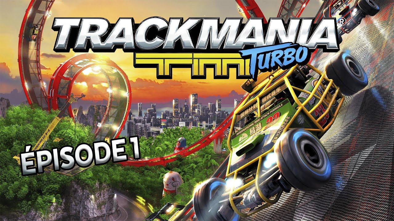 Trackmania Turbo - Épisode 1