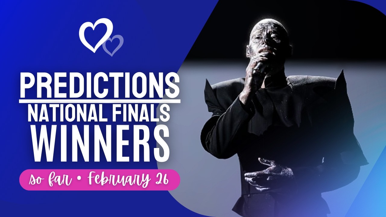 MY PREDICTIONS - National Finals Winners | So Far | Eurovision 2026