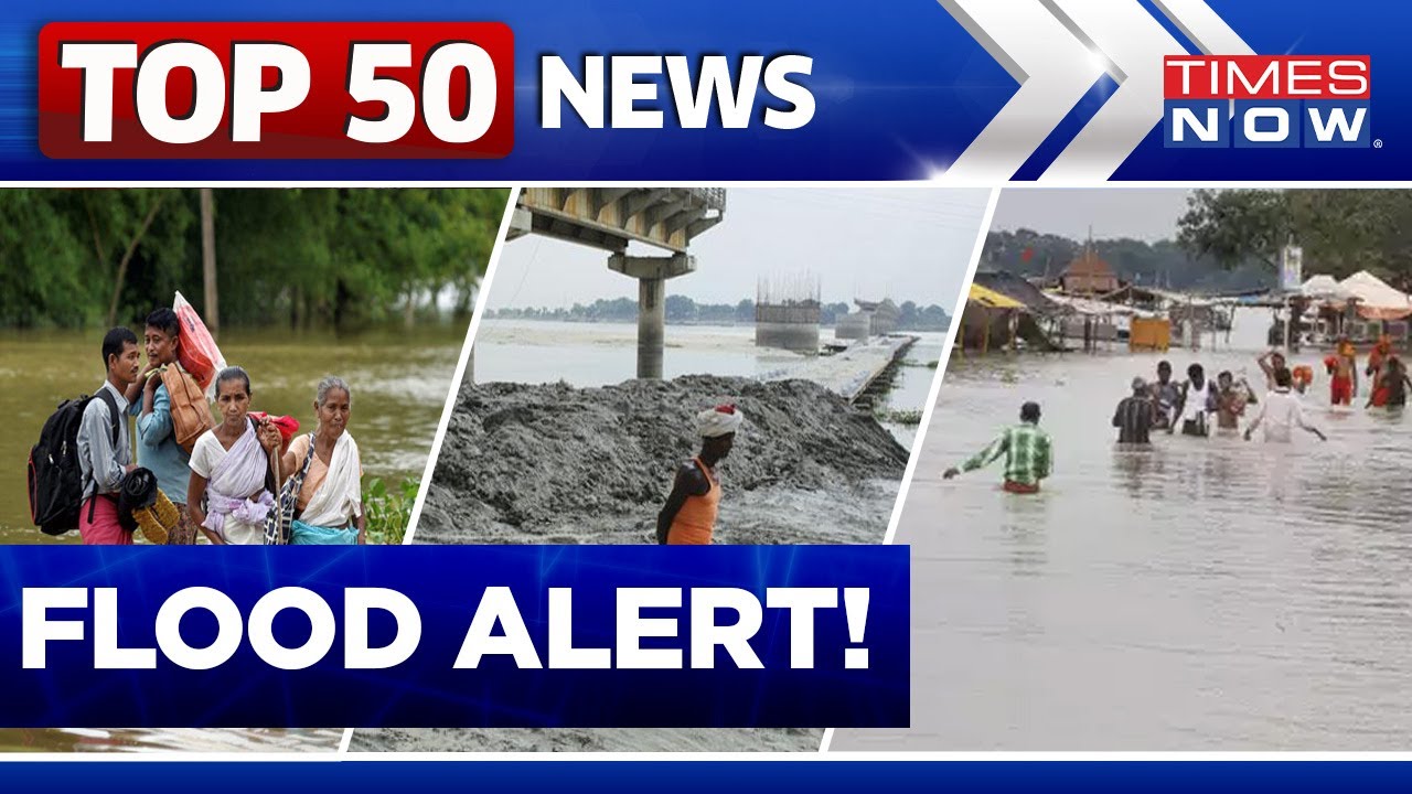 Top News | Bihar On Flood Alert | Brahmaputra Above Danger Mark | Caste Census | Morning Headlines