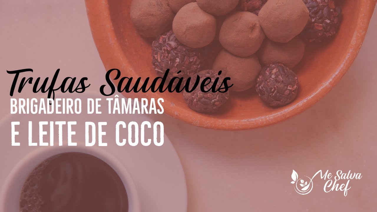 Trufas Saudáveis - Brigadeiro de Tâmaras e Leite de Coco