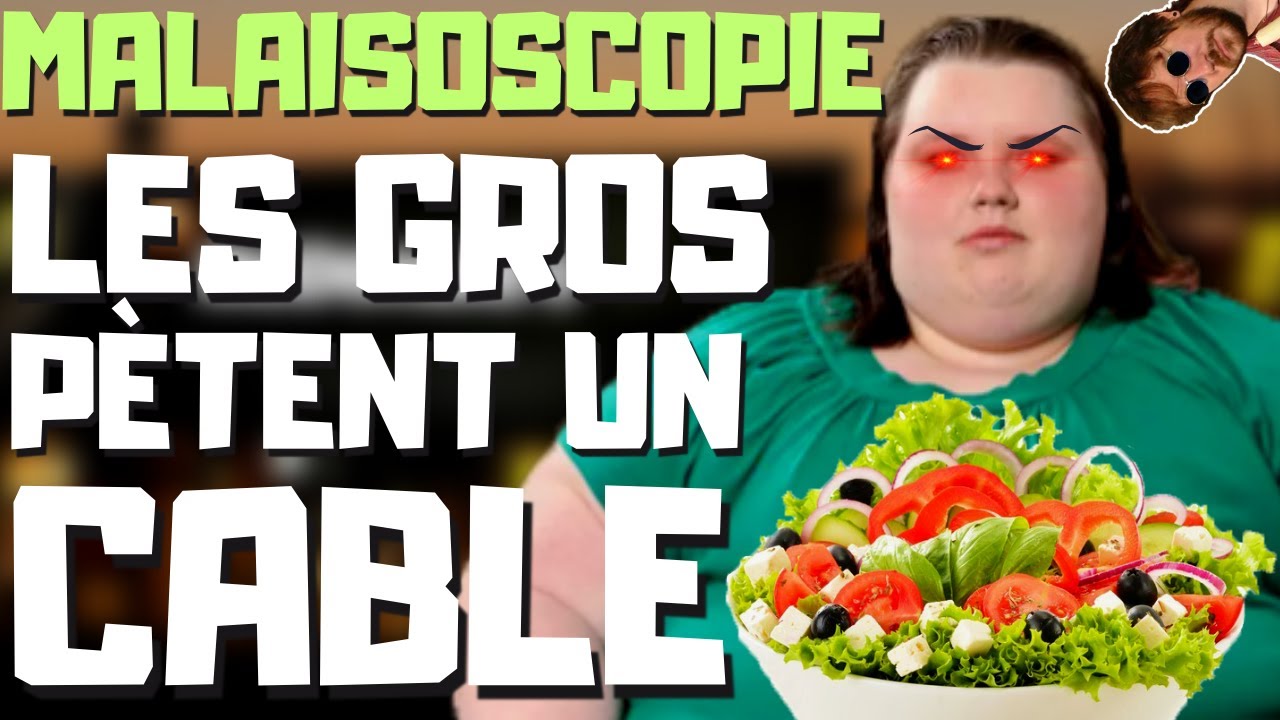 Malaisoscopie - Le manque de GRAS rend ces jeunes obèses INSOLENTS et AGRESSIFS