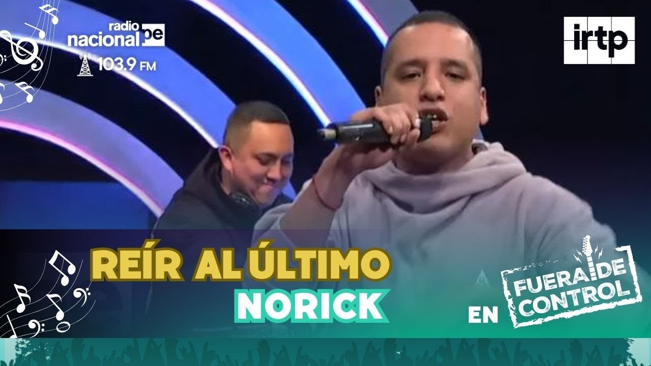 NORICK - REÍR AL ÚLTIMO EN VIVO desde RADIO NACIONAL del PERÚ | RAP | RAP PERUANO | MÚSICA URBANA
