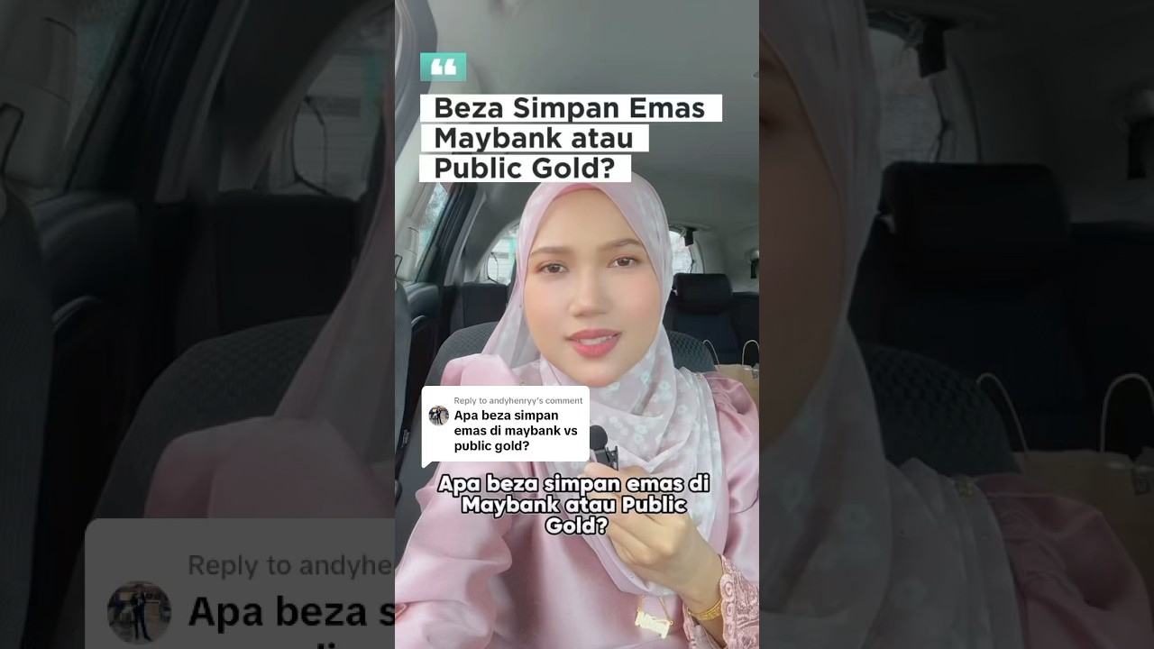 Beza simpan emas di maybank vs public gold