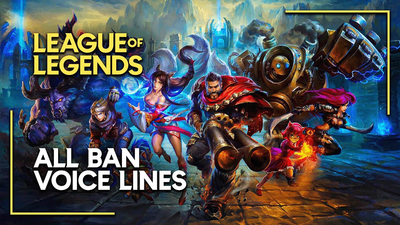 League of Legends - All Ban Voice Lines (February, 2025)