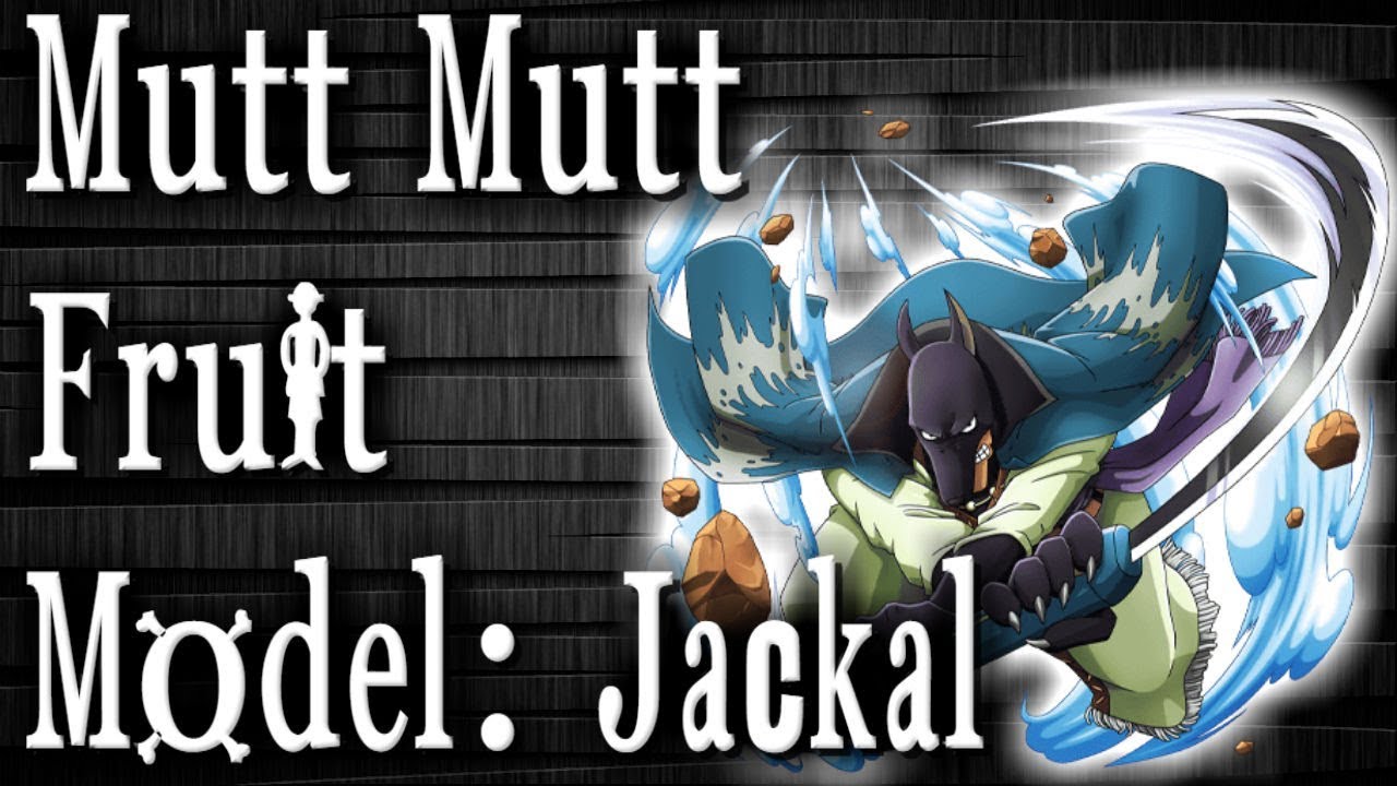Mutt Mutt Fruit Model: Jackal - Inu Inu No Mi - One Piece Devil Fruit
