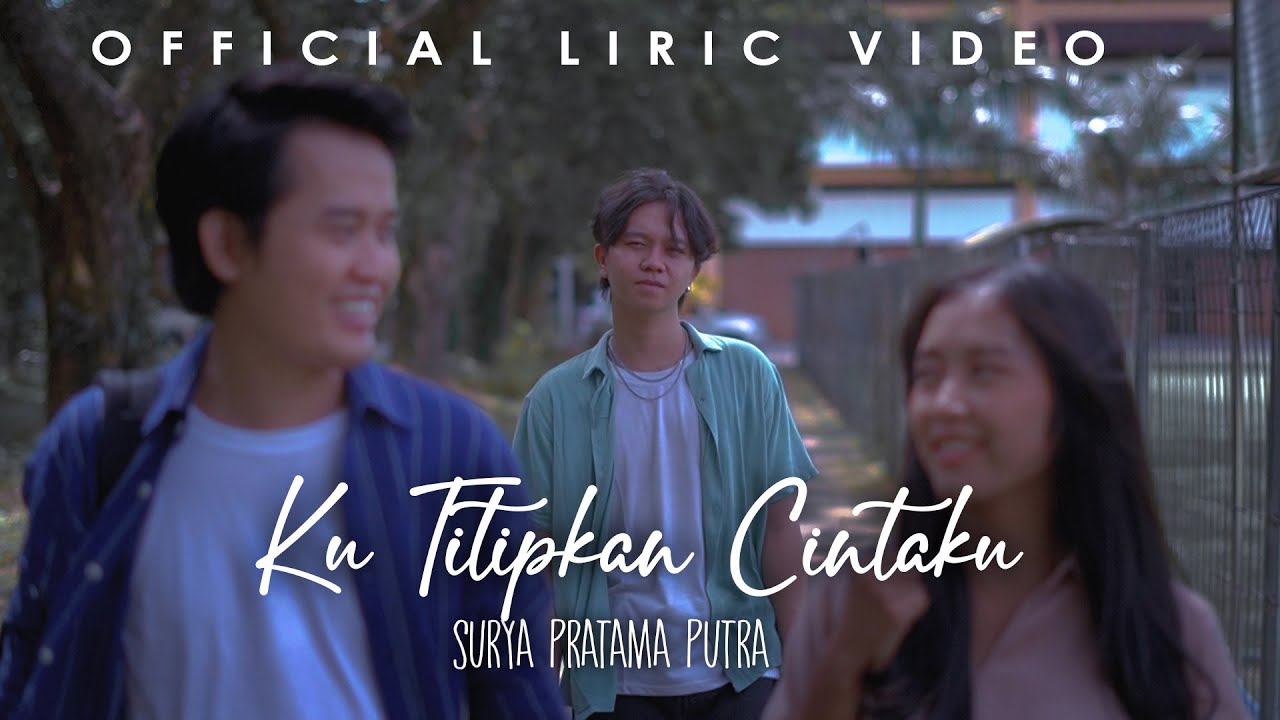 Ku Titipkan Cintaku - Surya Pratama Putra (Official Lirik Video)