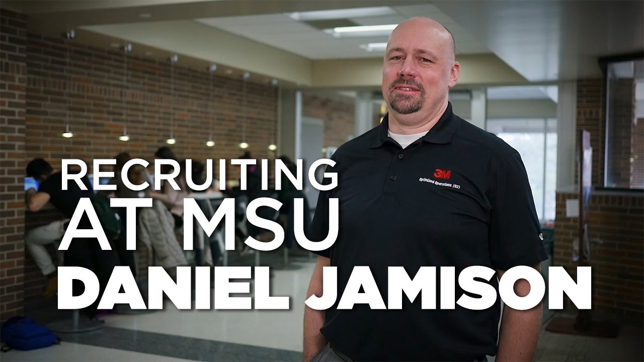 Recruiting at MSU with Daniel Jamison - 3M