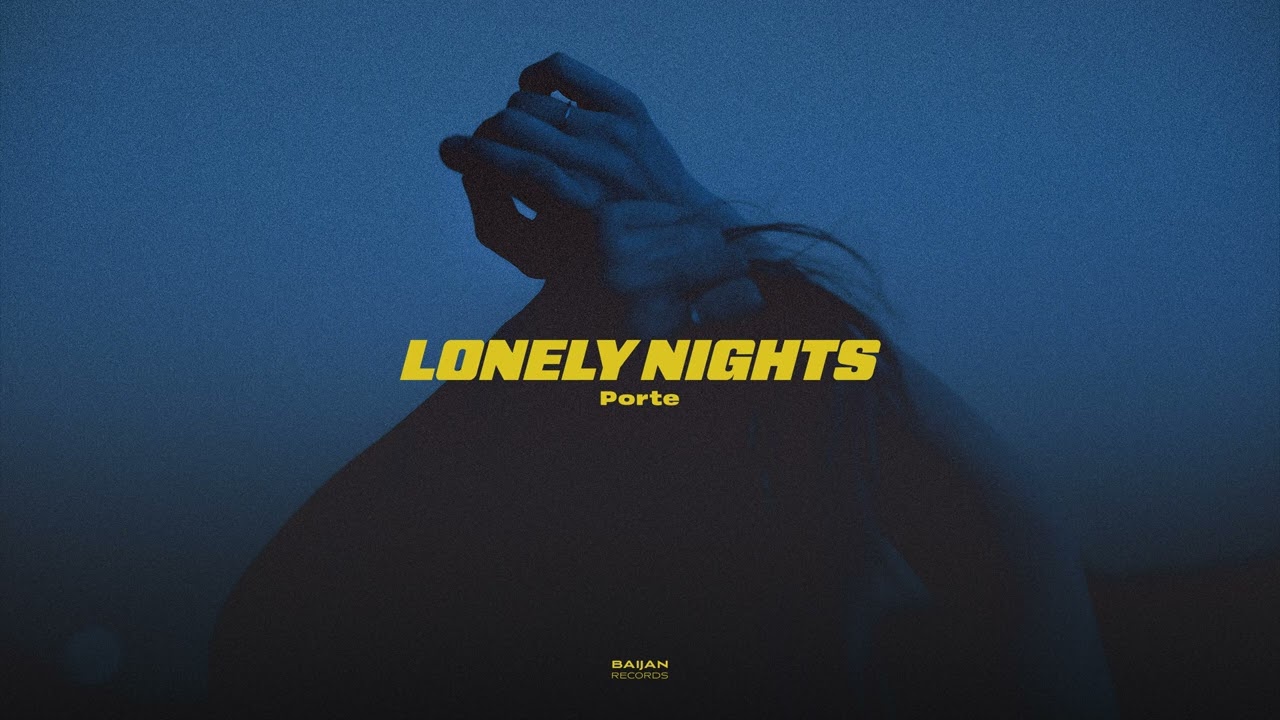 Porte  - Lonely Nights