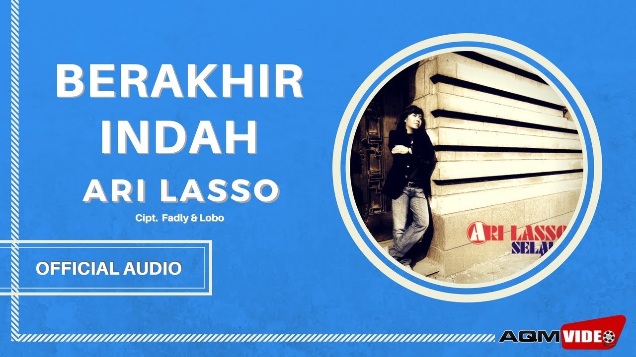 Ari Lasso - Berakhir Indah | Official Audio