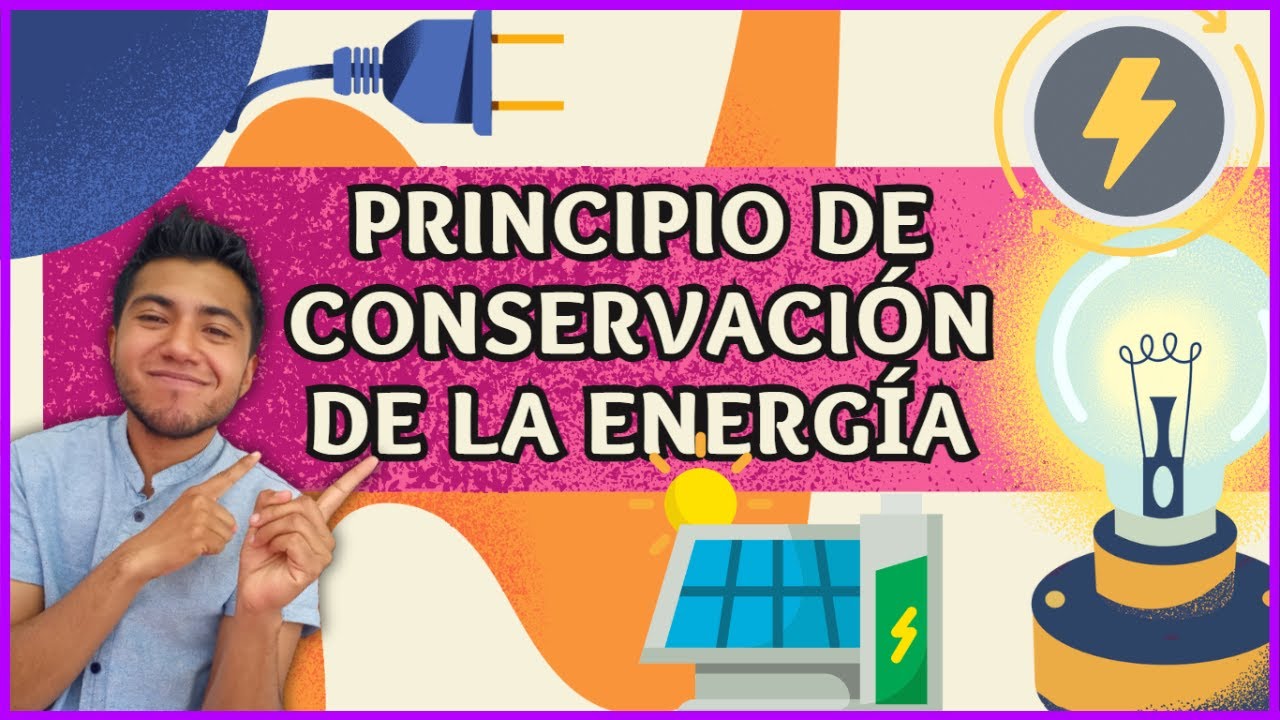 PRINCIPIO DE CONSERVACIÓN DE LA ENERGÍA ⚡  Explicado Fácil con Ejemplos Reales