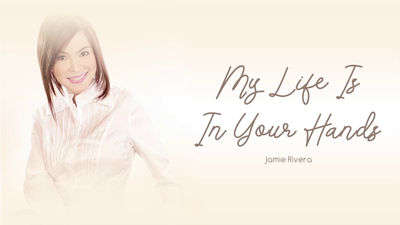 Jamie Rivera - My Life Is In Your Hands (Audio) 🎵 | Inspirations