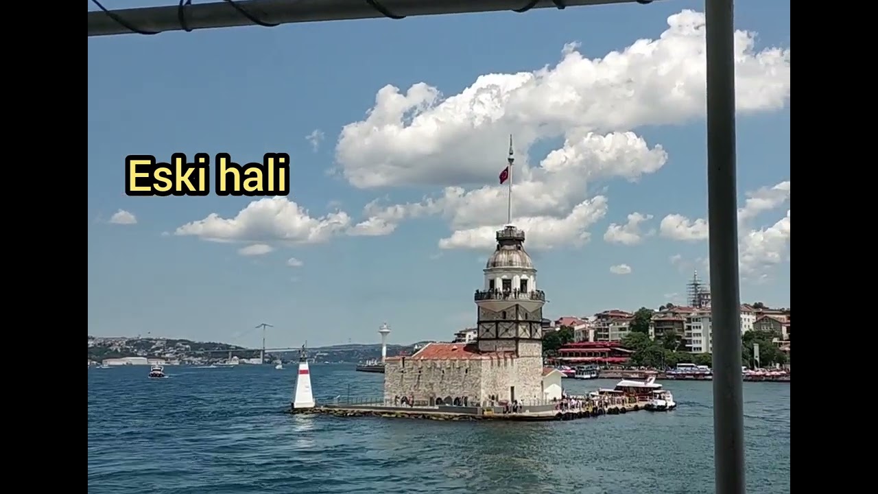 KIZ KULESİ (eski hali - yeni hali) Maiden's Tower